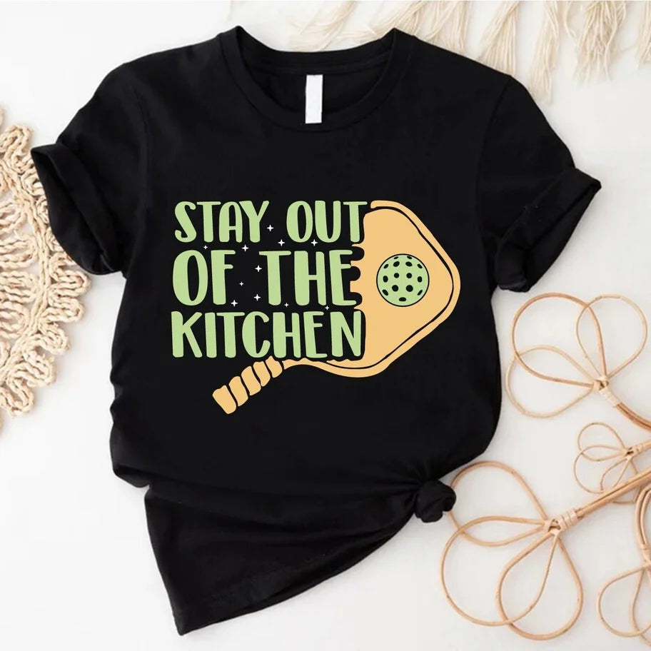 Stay Out Of The Kitchen Shirt, Funny Pickleball Shirt,