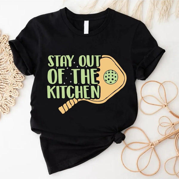 Stay Out Of The Kitchen Shirt, Funny Pickleball Shirt,